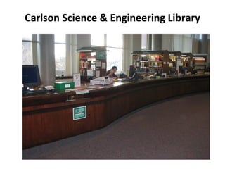 Carlson Science & Engineering Library 
