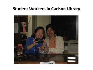 Student Workers in Carlson Library 