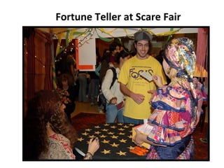 Fortune Teller at Scare Fair http://www.santafeopera.org/2008/2008seasonoverview.php 