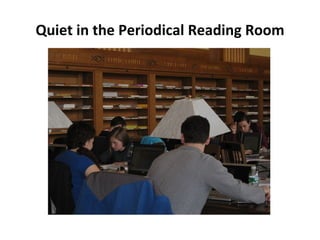 Quiet in the Periodical Reading Room 
