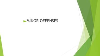 ►MINOR OFFENSES
 