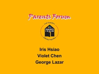 Iris Hsiao Violet Chen George Lazar 