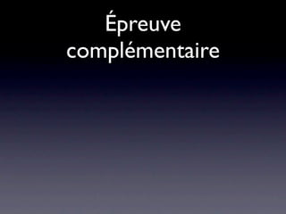 Épreuve
complémentaire
 