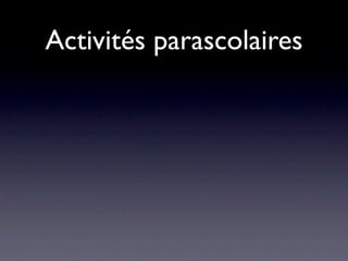 Activités parascolaires
 