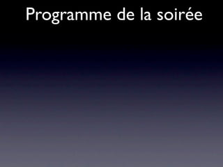 Programme de la soirée
 