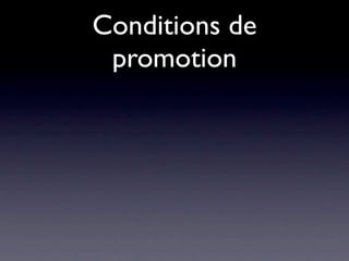Conditions de
 promotion
 