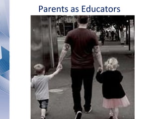 Parents as Educators
 