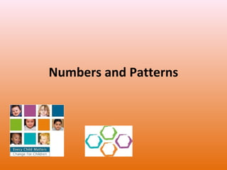Numbers and Patterns

 