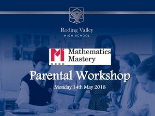 Parental Workshop
Monday 14th May 2018
 