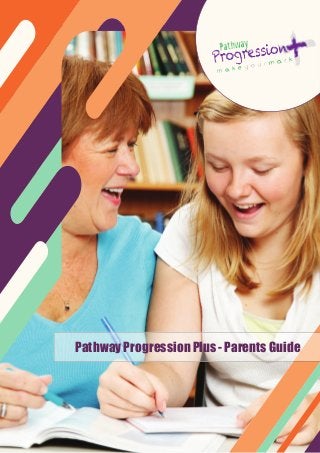 Pathway Progression Plus - Parents Guide

 