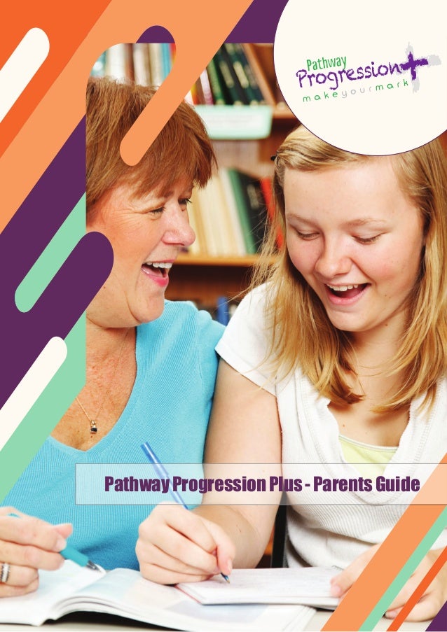 Parents Guide Pathway Progression Plus Post 16 Education & Traini…