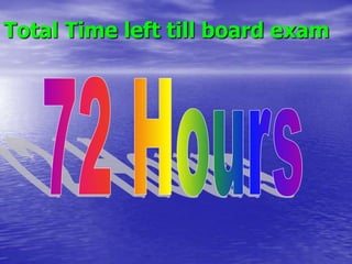 Total Time left till board exam

 