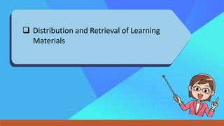  Distribution and Retrieval of Learning
Materials
 