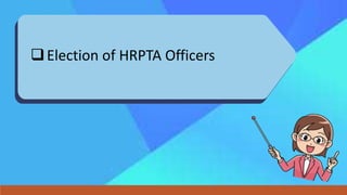 Election of HRPTA Officers
 