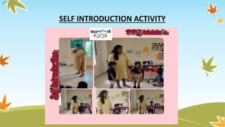 SELF INTRODUCTION ACTIVITY
 