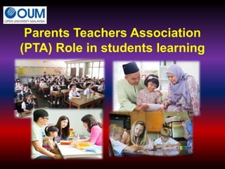 Parents Teachers Association
(PTA) Role in students learning
 