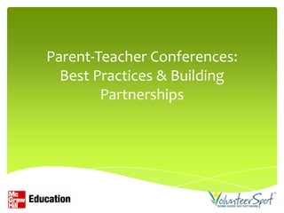 Parent-Teacher Conferences:
  Best Practices & Building
        Partnerships
 
