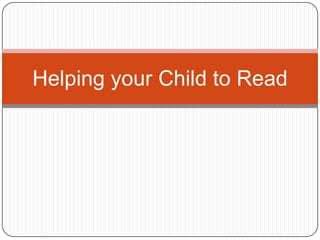 Helping your Child to Read 