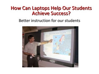 Why Is PAHS Giving Laptops to Students? Students should be engaged in learning! 