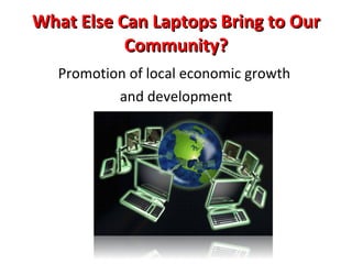 Students who are accountable How Can Laptops Help Our Students Achieve Success? 