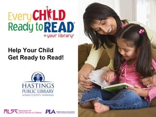 Help Your Child
Get Ready to Read!
 