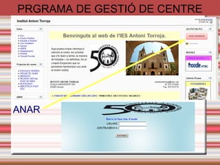 ● Faltes assistècia/ expulsions/ 
retards/ incidències/ deures 
APP-Gestió centre 
● Agenda 
● Calendari 
● Horari 
● Deures ( Caldrà veure si s'utilitza, a 
qui es dona permisos,... 
● Llibres de text 
● Preavaluacions 
● Deures Estiu 
 
