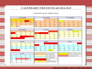 REUNIÓ PARES- INICI CURS 2014-2015 
 