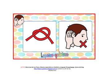 AUTOR: María José de Luis Flores. Maestra especialista en Audición y Lenguaje-Psicopedagoga. Autora del blog
http://lapsico-goloteca.blogspot.com.es LICENCIA CC (BY-NC-SA)
MADRID 2016
 