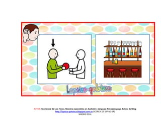 AUTOR: María José de Luis Flores. Maestra especialista en Audición y Lenguaje-Psicopedagoga. Autora del blog
http://lapsico-goloteca.blogspot.com.es LICENCIA CC (BY-NC-SA)
MADRID 2016
 