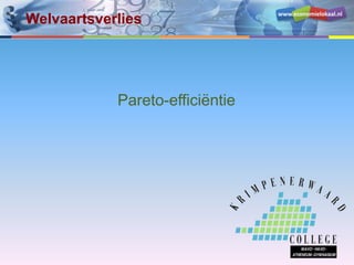 www.economielokaal.nl
Pareto-efficiëntie
Welvaartsverlies
 