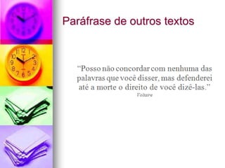 Paráfrase de outros textos
 