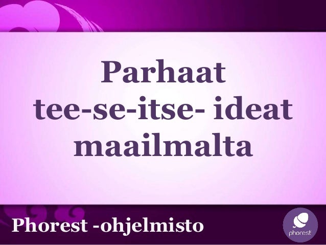 Parhaat tee se itse ideat Parhaat tee se itse ideat