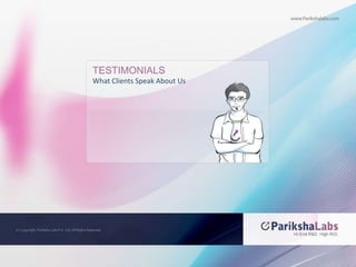 TESTIMONIALSWhat Clients Speak About Us