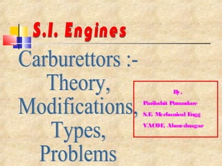 By, 
Parikshit Purandare 
S.E. Mechanical Engg 
VACOE, Ahmednagar 
 