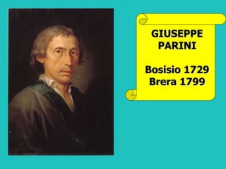 GIUSEPPE PARINI Bosisio 1729 Brera 1799 