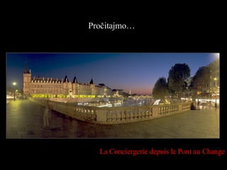 Pročitajmo… La Conciergerie depuis le  P ont au Change 