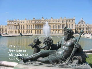 This is a fountain in the palace is beautiful   