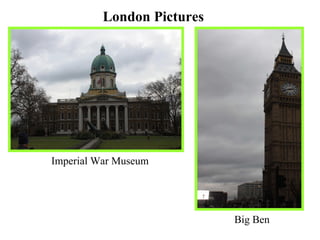 London Pictures Imperial War Museum Big Ben 