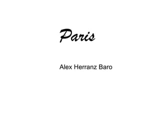 Paris Alex Herranz Baro 