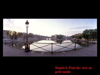 Depuis le Pont des Arts au petit matin 