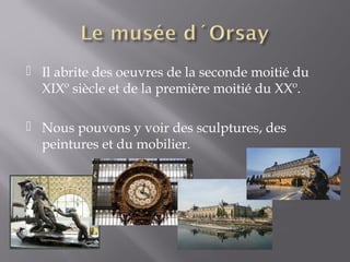  Il abrite des oeuvres de la seconde moitié du
  XIXº siècle et de la première moitié du XXº.

 Nous pouvons y voir des sculptures, des
  peintures et du mobilier.
 