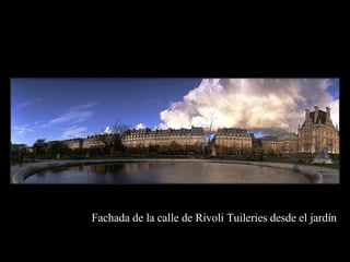 Fachada de la calle de Rivoli Tuileries desde el jardín 