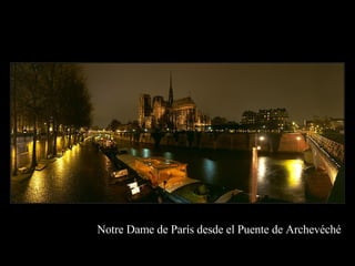 Notre Dame de París desde el Puente de Archevéché