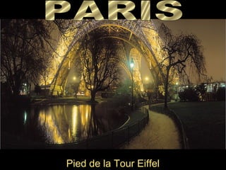 Pied de la Tour Eiffel
 