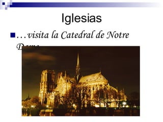 Iglesias … visita la Catedral de Notre Dame