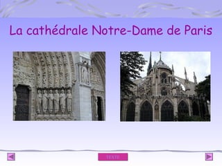 La cathédrale Notre-Dame de Paris

TEXTE

 