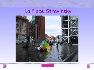 La Place Stravinsky

TEXTE

 