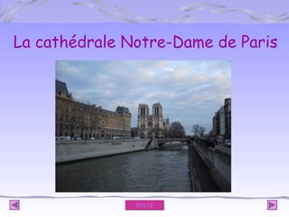 La cathédrale Notre-Dame de Paris

TEXTE

 