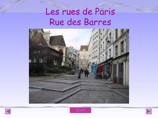 Les rues de Paris
Rue des Barres

TEXTE

 
