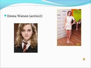 Emma Watson (actrice))

 